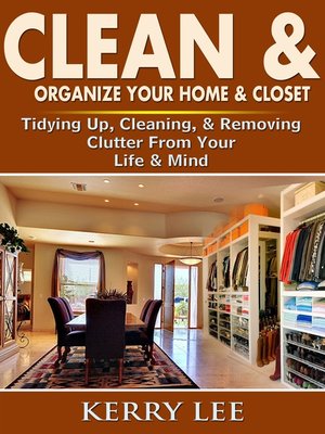 cover image of Clean & Organize Your Home & Closet
